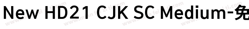 New HD21 CJK SC Medium字体转换